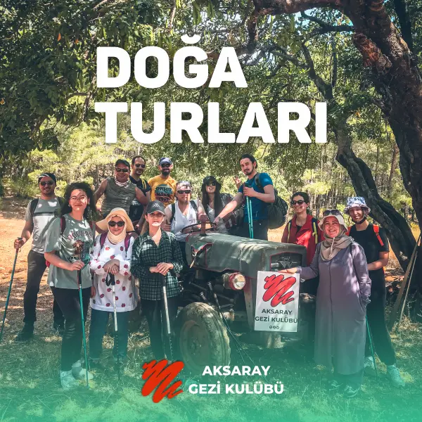 aksaray gezi kulübü aksaray çıkışlı doğa turları fotoğrafı