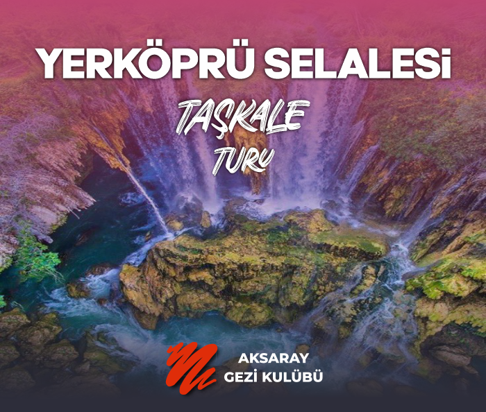 aksaray gezi kulübü aksaray çıkışlı gezi turu fotoğrafı