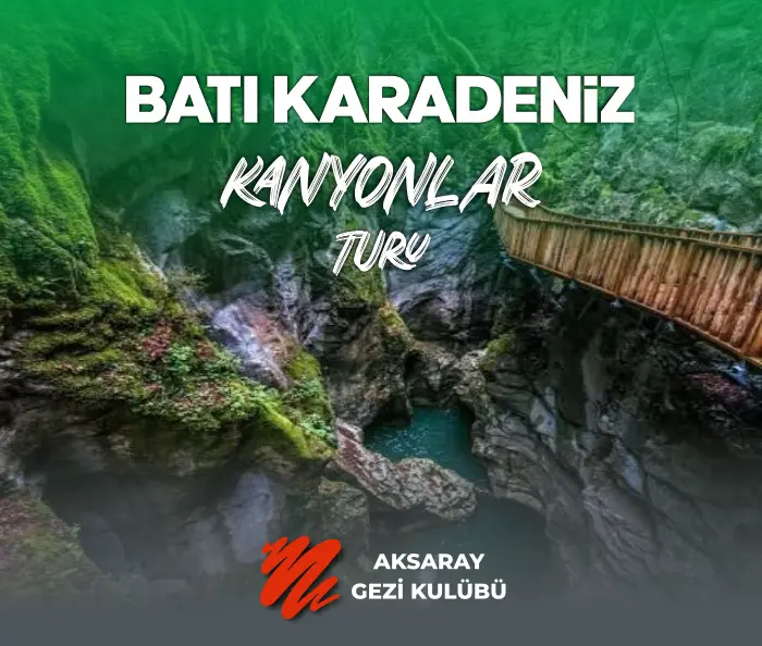 aksaray gezi kulübü batı karadeniz kanyon turu görseli